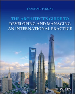 Couverture_The Architect's Guide To Developing And Managing An International Practice