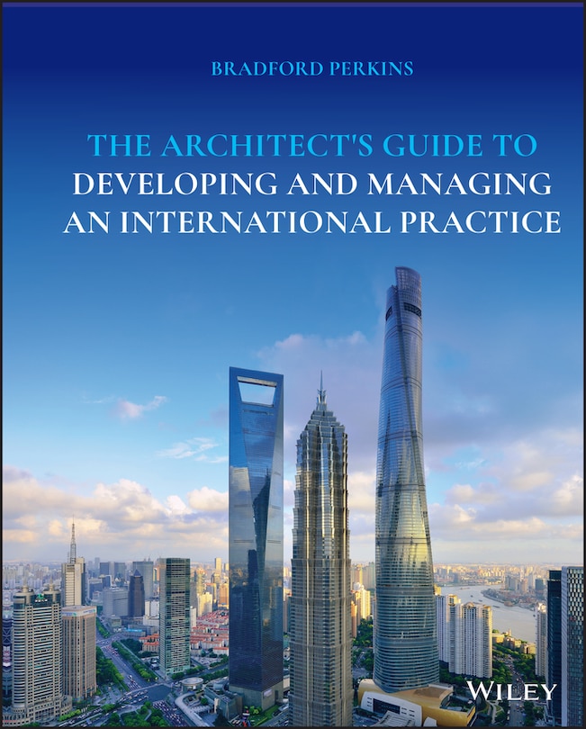 Couverture_The Architect's Guide To Developing And Managing An International Practice