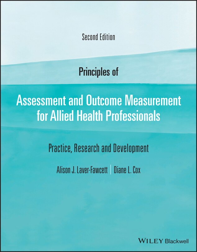 Front cover_Principles Of Assessment And Outcome Measurement For Allied Health Professionals