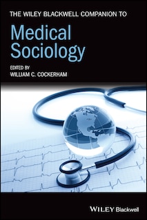 Front cover_The Wiley Blackwell Companion To Medical Sociology