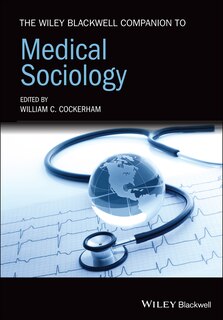 Front cover_The Wiley Blackwell Companion to Medical Sociology