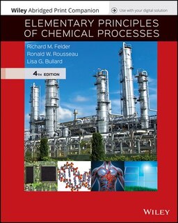 Elementary Principles Of Chemical Processes Reserve Problems Abridged Bound Print Companion