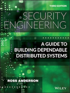 Security Engineering: A Guide To Building Dependable Distributed Systems