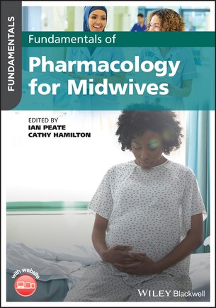 Fundamentals Of Pharmacology For Midwives