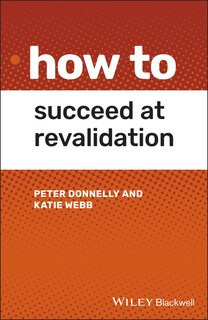 How To Succeed At Revalidation