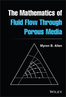 Front cover_The Mathematics Of Fluid Flow Through Porous Media