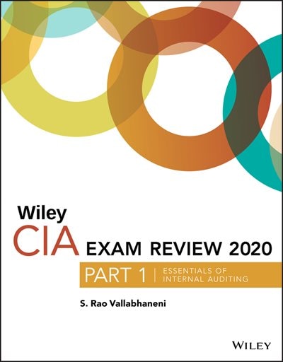 Wiley Cia Exam Review 2020, Part 1: Essentials Of Internal Auditing