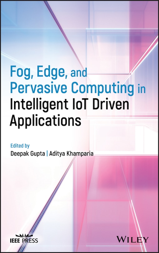 Couverture_Fog, Edge, And Pervasive Computing In Intelligent Iot Driven Applications