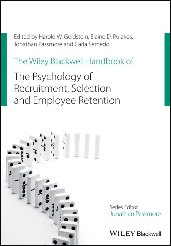 Front cover_The Wiley Blackwell Handbook Of The Psychology Of Recruitment, Selection And Employee Retention