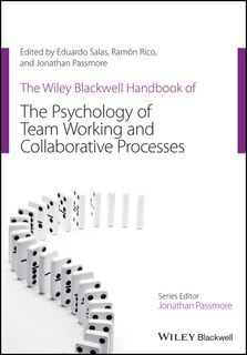Couverture_The Wiley Blackwell Handbook Of The Psychology Of Team Working And Collaborative Processes