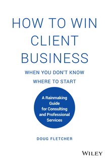 Couverture_How To Win Client Business When You Don't Know Where To Start