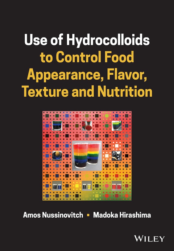 Couverture_Use of Hydrocolloids to Control Food Appearance, Flavor, Texture, and Nutrition