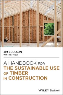 Front cover_A Handbook For The Sustainable Use Of Timber In Construction