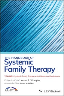 Front cover_The Handbook Of Systemic Family Therapy, Systemic Family Therapy With Children And Adolescents