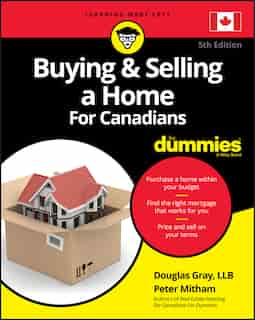 Buying And Selling A Home For Canadians For Dummies de Douglas Gray