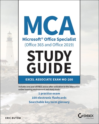 Mca Microsoft Office Specialist (office 365 And Office 2019) Study Guide: Excel Associate Exam Mo-200