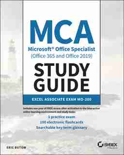Mca Microsoft Office Specialist (office 365 And Office 2019) Study Guide: Excel Associate Exam Mo-200 de Eric Butow
