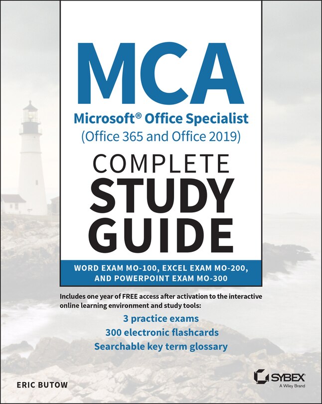 Front cover_Mca Microsoft Office Specialist (office 365 And Office 2019) Complete Study Guide