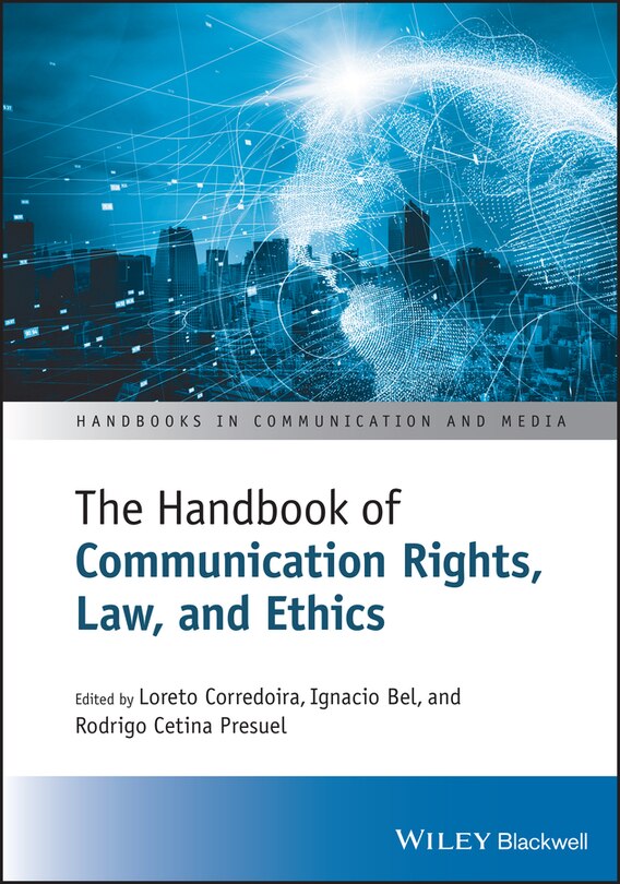 Front cover_The Handbook Of Communication Rights, Law, And Ethics