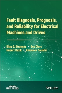 Couverture_Fault Diagnosis, Prognosis, And Reliability For Electrical Machines And Drives