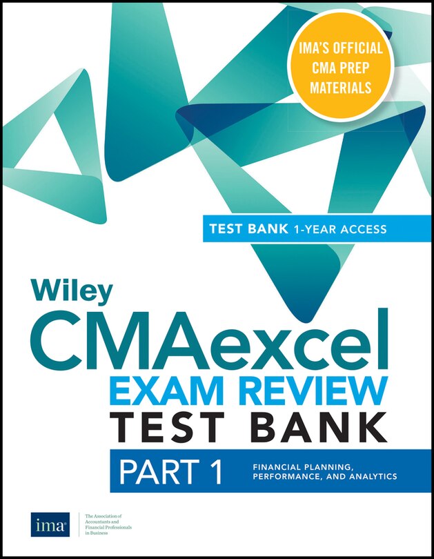 Front cover_Wiley Cmaexcel Learning System Exam Review 2021 Test Bank: Part 1, Financial Planning, Performance, And Analytics (1-year Access)