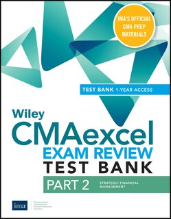 Front cover_Wiley Cmaexcel Learning System Exam Review 2021 Test Bank: Part 2, Strategic Financial Management (1-year Access)