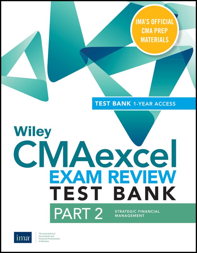 Front cover_Wiley Cmaexcel Learning System Exam Review 2021 Test Bank: Part 2, Strategic Financial Management (1-year Access)