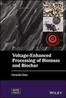 Couverture_Voltage-enhanced Processing Of Biomass And Biochar