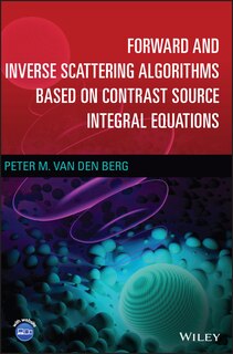 Front cover_Forward And Inverse Scattering Algorithms Based On Contrast Source Integral Equations