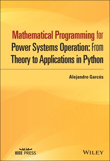 Front cover_Mathematical Programming For Power Systems Operation