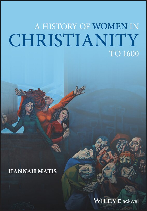 Front cover_A History of Women in Christianity to 1600