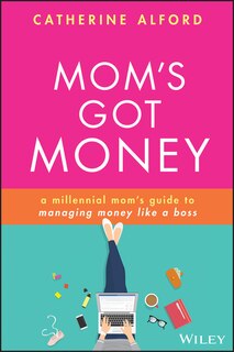 Front cover_Mom's Got Money
