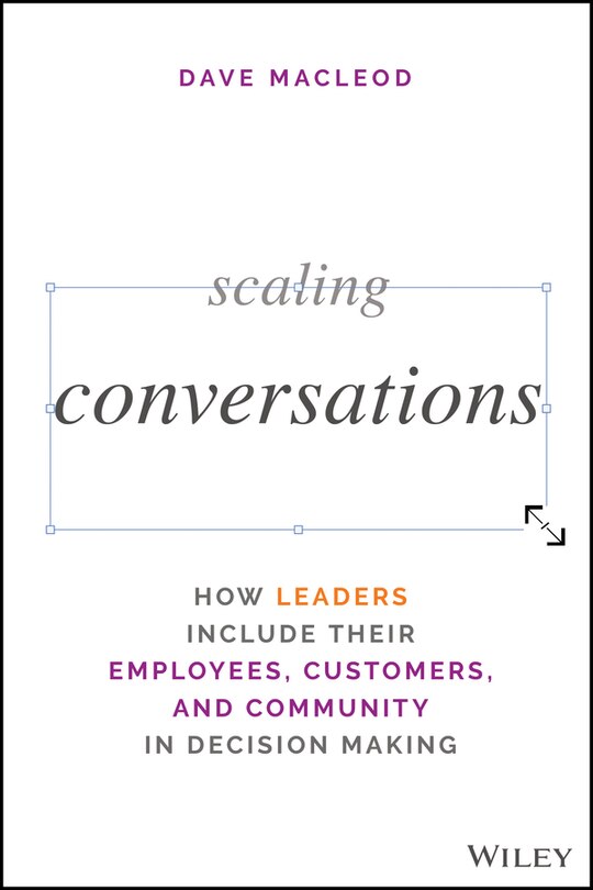 Scaling Conversations: How Leaders Access The Full Potential Of People