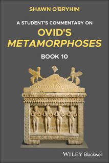 Front cover_A Student's Commentary on Ovid's Metamorphoses, Book 10
