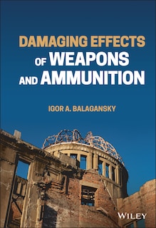 Front cover_Damaging Effects Of Weapons And Ammunition