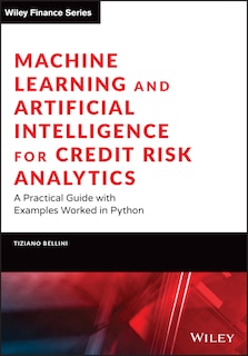 Front cover_Machine Learning and Artificial Intelligence for Credit Risk Analytics