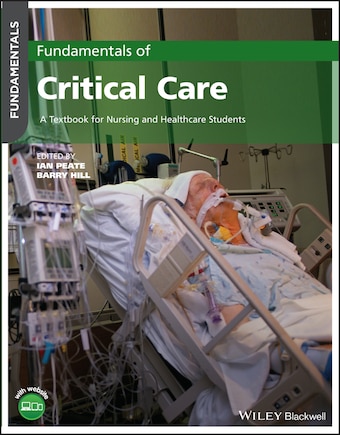 Fundamentals of Critical Care: A Textbook for Nursing and Healthcare Students