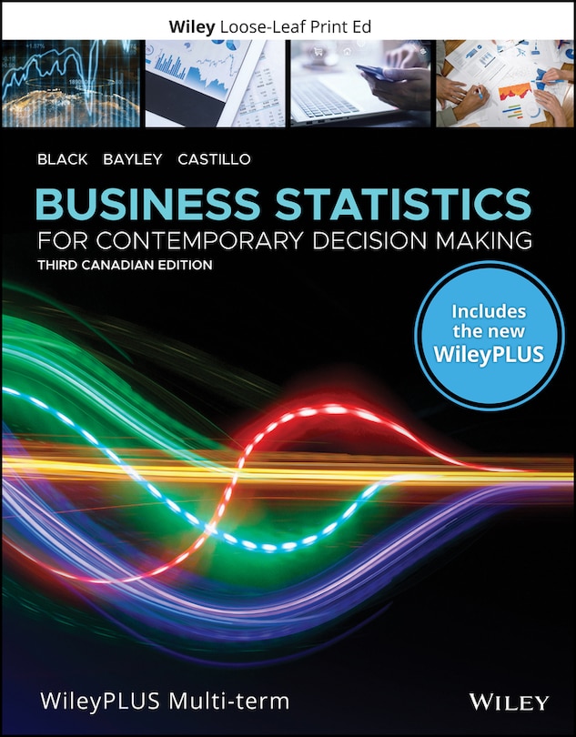 Front cover_Business Statistics: For Contemporary Decision Making, 3CE WileyPLUS Card and Loose-leaf Set Multi-Term