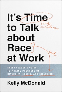 Front cover_It's Time To Talk About Race At Work