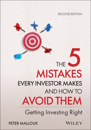 The 5 Mistakes Every Investor Makes And How To Avoid Them: Getting Investing Right