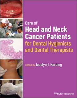 Couverture_Care of Head and Neck Cancer Patients for Dental Hygienists and Dental Therapists