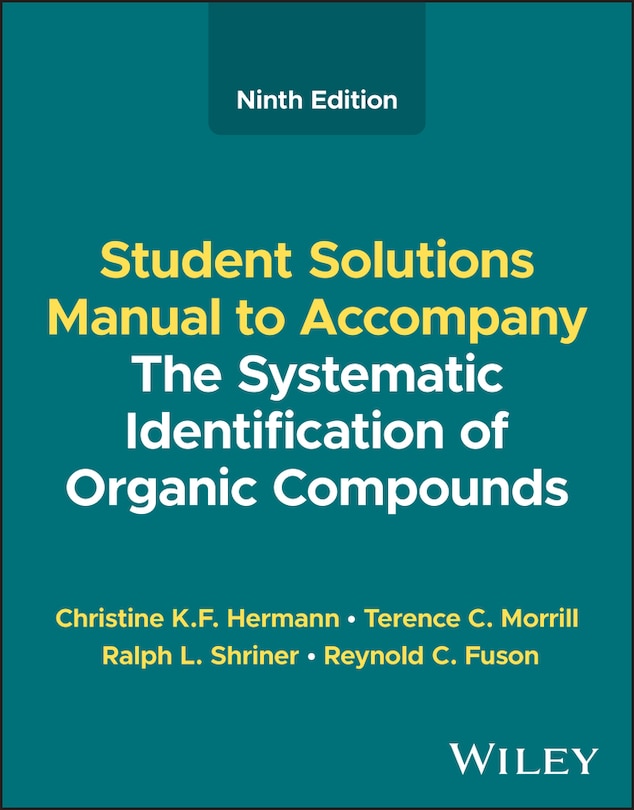 Front cover_The Systematic Identification of Organic Compounds, Student Solutions Manual