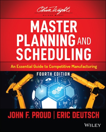 Master Planning And Scheduling: An Essential Guide To Competitive Manufacturing