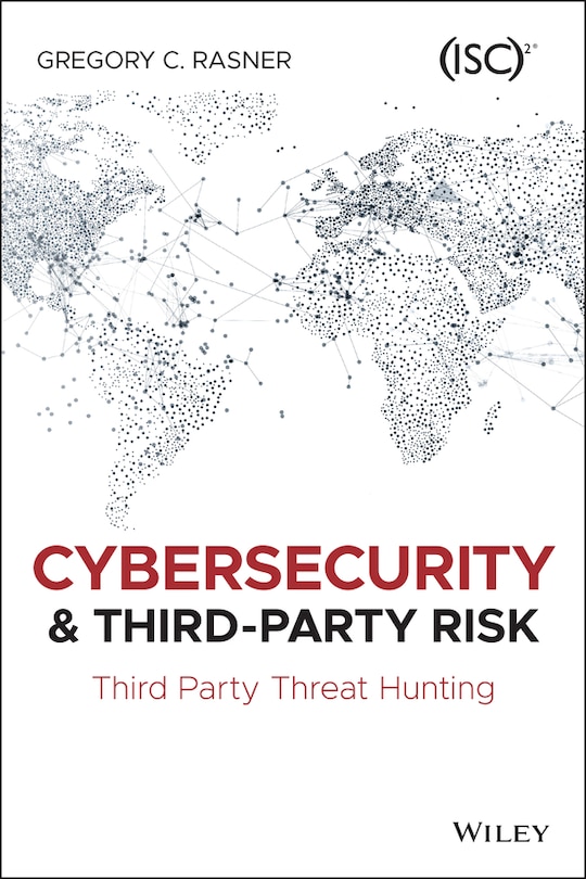 Cybersecurity And Third-party Risk: Third Party Threat Hunting