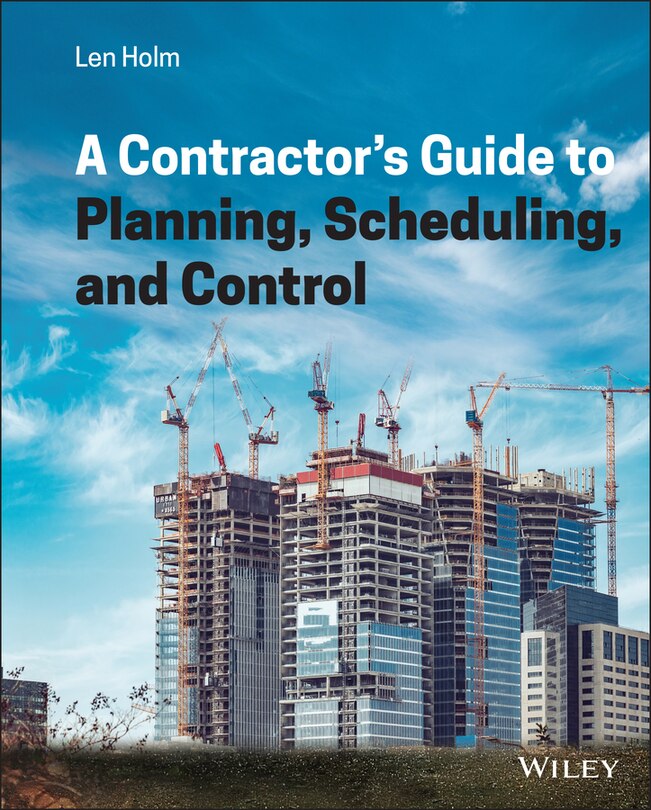 Front cover_A Contractor's Guide To Planning, Scheduling, And Control