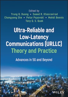 Front cover_Ultra-Reliable and Low-Latency Communications (URLLC) Theory and Practice