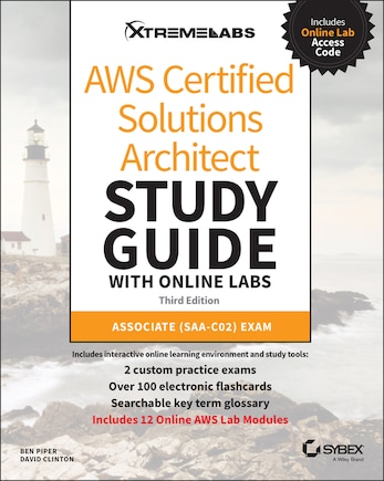 Aws Certified Solutions Architect Study Guide With Online Labs: Associate Saa-c02 Exam