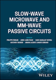 Front cover_Slow-wave Microwave and mm-wave Passive Circuits
