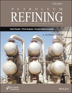 Front cover_Petroleum Refining Design and Applications Handbook, Volume 4