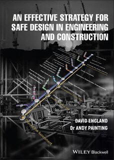 Front cover_An Effective Strategy For Safe Design In Engineering And Construction